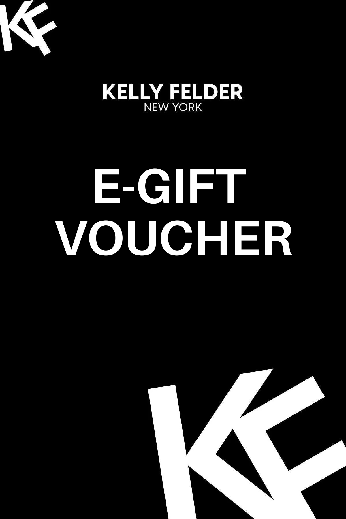 Kelly Felder E-Gift Voucher